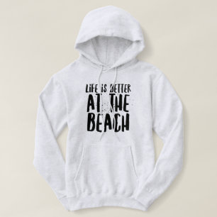 Pull À Capuche La vie est meilleure à la plage