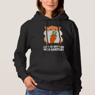Pull À Capuche La Vie Est Meilleure Avec Les Hamsters