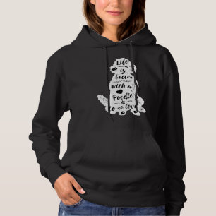 Pull À Capuche La Vie Est Meilleure Avec Un Poodle À Aimer