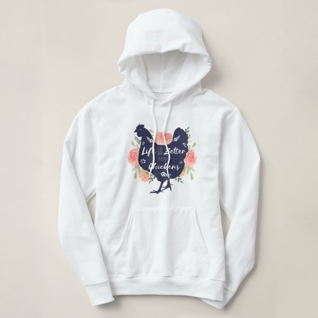 Pull À Capuche La vie est simplement meilleure avec des poulets (Design devant)