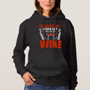 Pull À Capuche Le Comptable Ne Pleure Jamais Mais Fait Du Vin Cpa