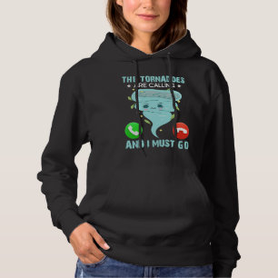 Pull À Capuche Les Tornades Appellent Et Je Dois Aller Météo Moi