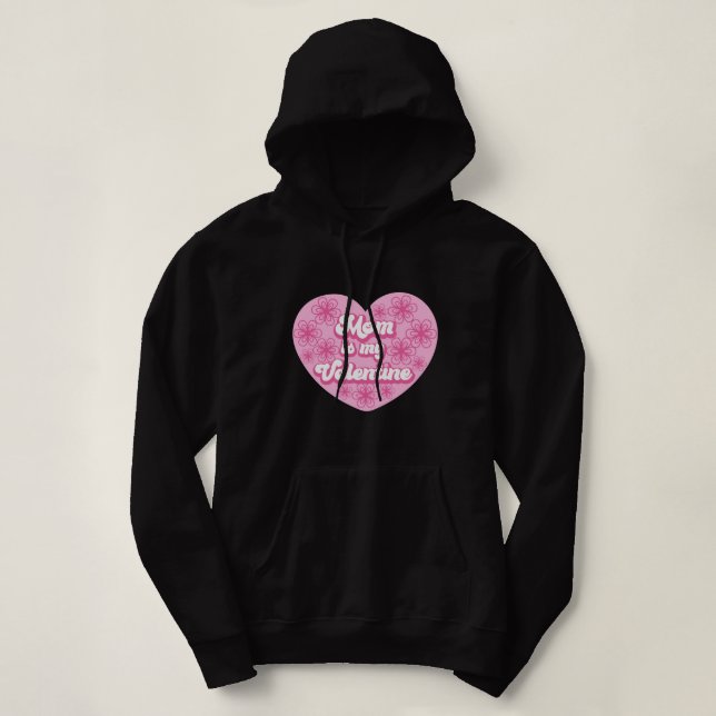 Pull À Capuche maman est ma valentine (Design devant)