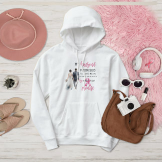 Pull À Capuche Mon mari m'a promis de m'aimer Cancer du sein rose