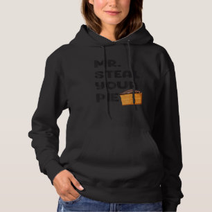 Pull À Capuche MR VOLER VOTRE TARTE nourriture de jour de thanksg