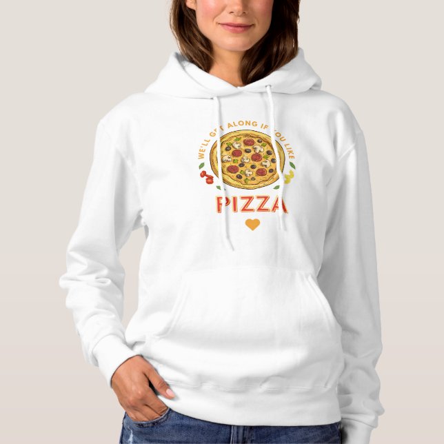 Pull À Capuche On s'entend si tu aimes le slogan de pizza (Devant)