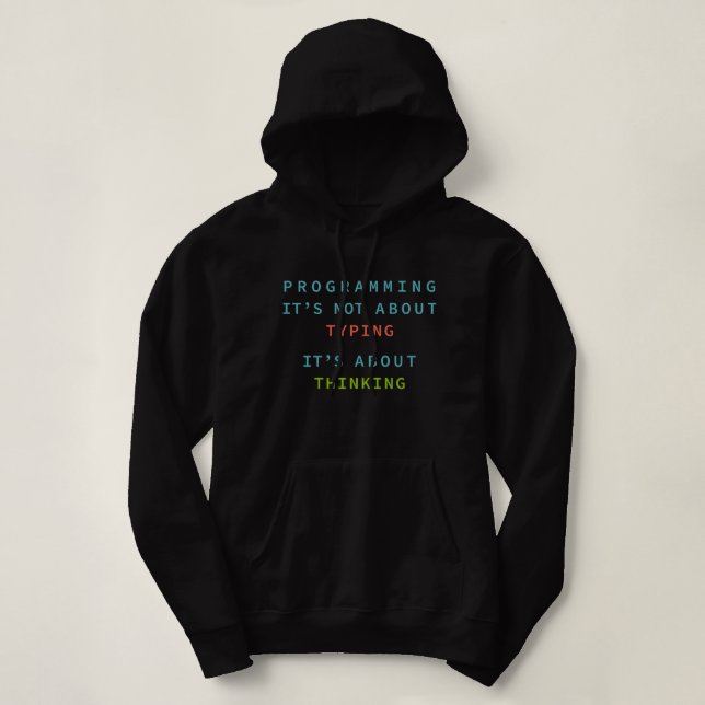 Pull À Capuche Programming Is Thinking, Not Typing – Developer (Design devant)