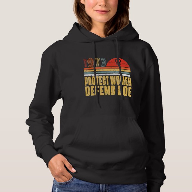 Pull À Capuche Protéger les femmes Défendre Roe Pro Choice 1973 A (Devant)