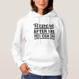 Pull À Capuche Répéter après moi Oui Coach