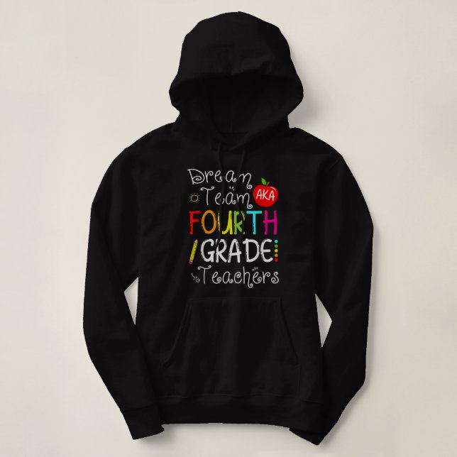Pull À Capuche Retour à l'école Dream Team Aka 4e année Enseignan (Design devant)