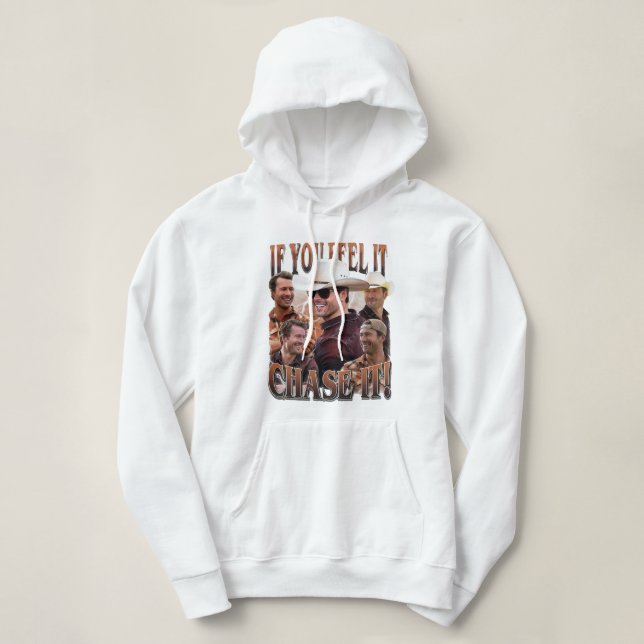 Pull À Capuche Si vous le sentez pourchasser Glen Powell Shirt (Design devant)