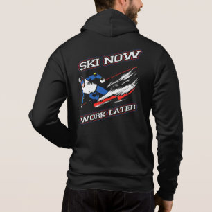 Pull À Capuche Ski Maintenant Travailler Plus Tard Ski Amateurs d