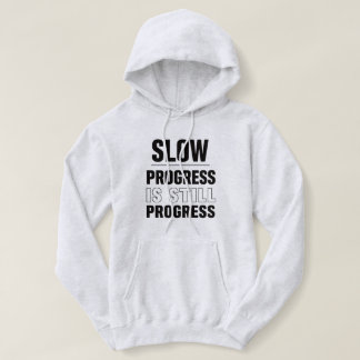 Pull À Capuche Slow Progress Is Still Progress Women’s Hoodie | A
