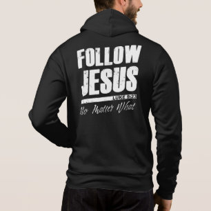 Pull À Capuche Suivez Jésus Peu importe ce que la foi chrétienn