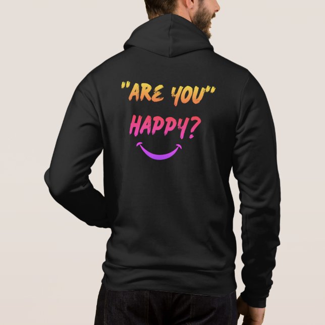 Pull À Capuche T-shirt Êtes-Vous Heureux ? (Dos)