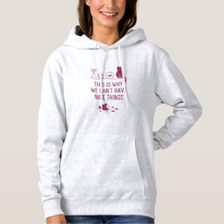 Pull À Capuche This Is Why We Can’t Have Nice Things Minimal Cat 