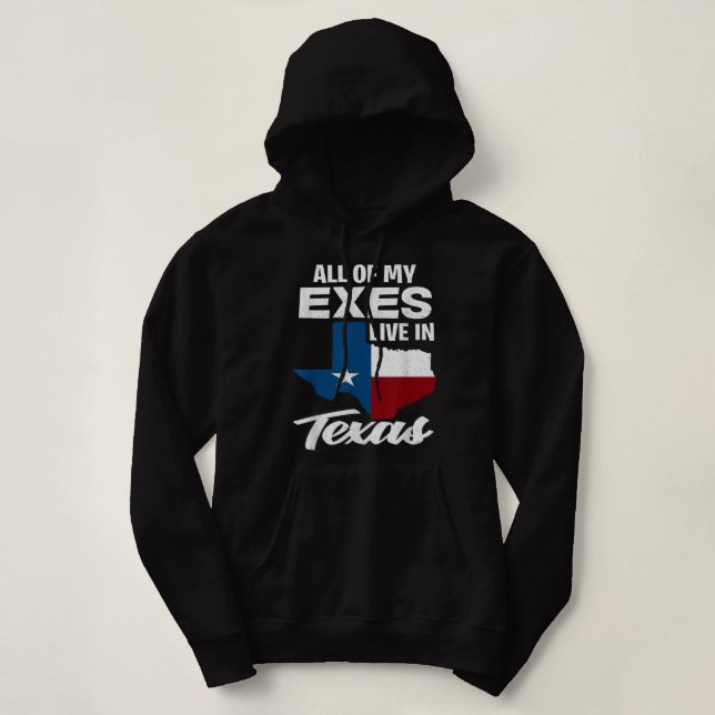 Pull À Capuche Tous Mes Exes Vivent Au Texas - Drôle Texan (Design devant)