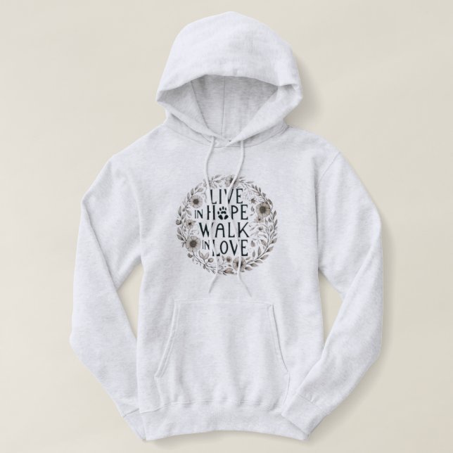 Pull À Capuche Vis dans l'espoir, marche dans l'amour (Design devant)