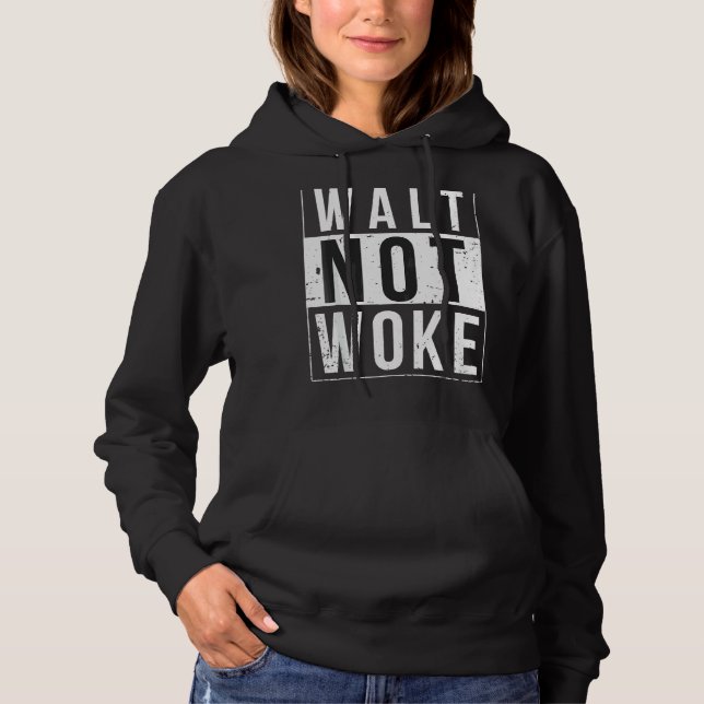 Pull À Capuche Walt Not Woke (Devant)