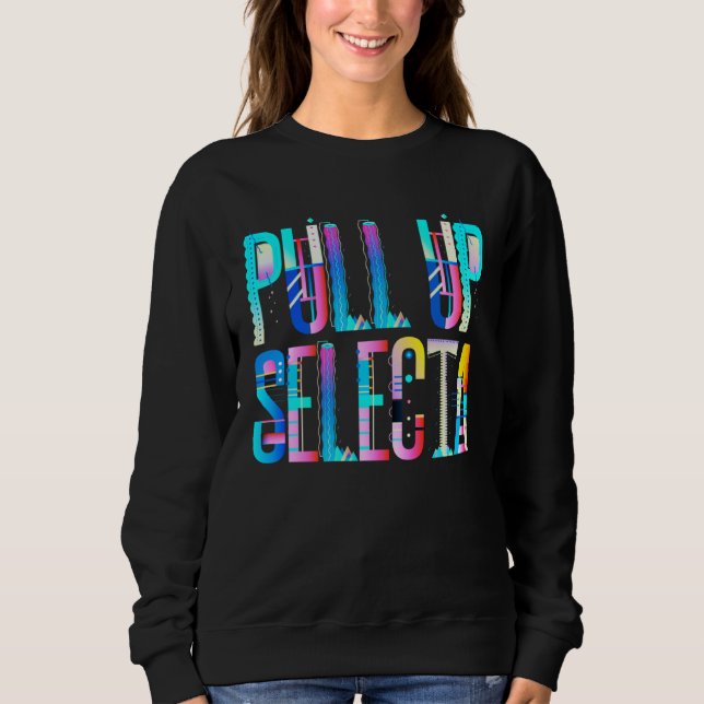 Pull Up Selecta Colorful Typography Reggae Sweatshirt (Vorderseite)