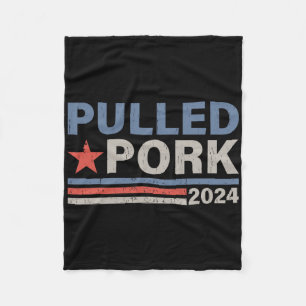 Pulled Pork 24 Funny Grillen Lover Politische Wahl Fleecedecke