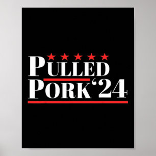 Pulled Pork 24 Funny Meat Lover Grillen Political  Poster