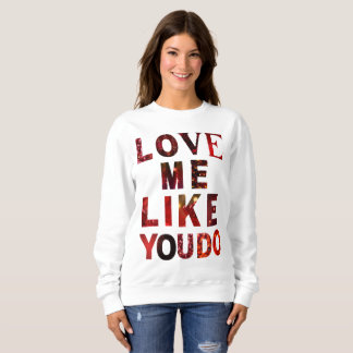 Pullover « Love Me Like You Do » à l'esthétique ro