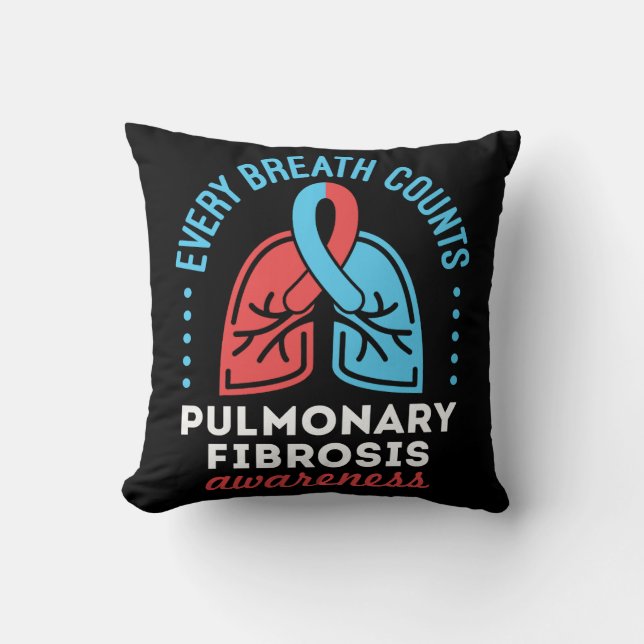 Pulmonale Fibrose Bewusstsein für jeden Atemzug Kissen (Vorderseite)