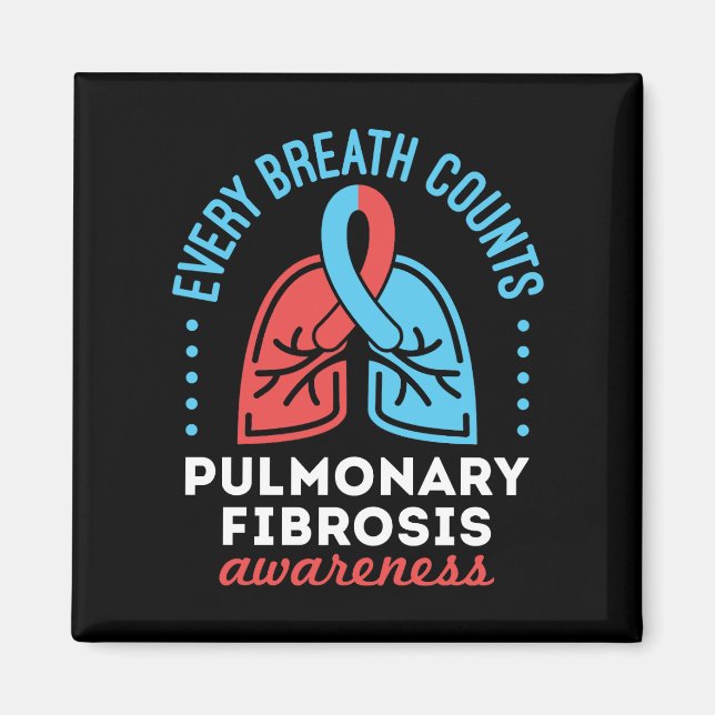 Pulmonale Fibrose Bewusstsein für jeden Atemzug Magnet (Vorne)