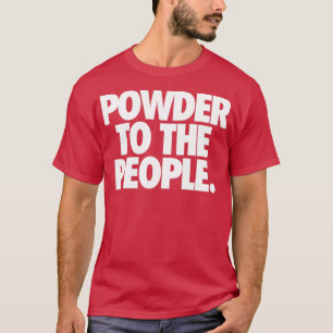 PULVER FÜR DIE MENSCHEN T-Shirt