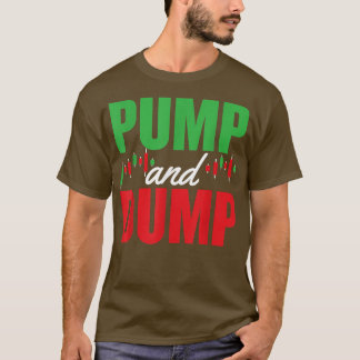 Pump and Dump Crypto ist eine absurde, lustige Neu T-Shirt