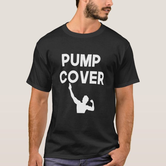 Pump Cover Oversified Gym Workout Pump Cover T-Shirt (Vorderseite)