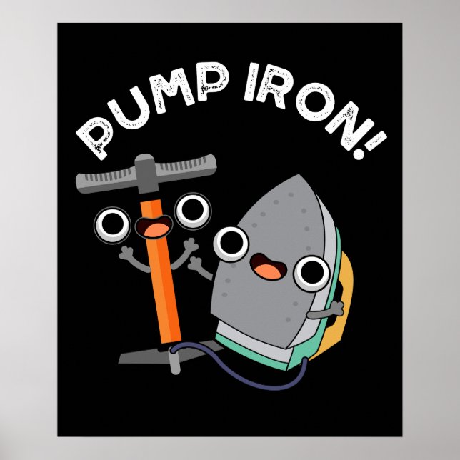 Pump Eisen Funny Exercise Pun Dark BG Poster (Vorne)
