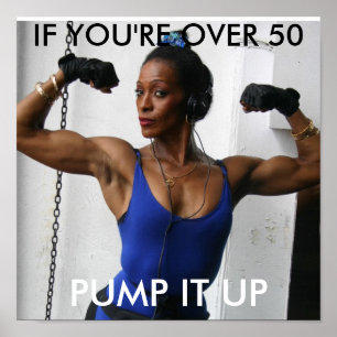 PUMPEN Sie ES OBEN, WENN SIE ÜBER 50 sind Poster