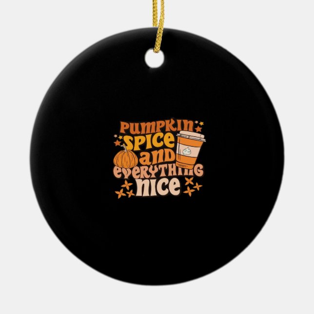 Pumpkin Gewürz & Alles Gute Herbstsaison Keramik Ornament (Vorne)