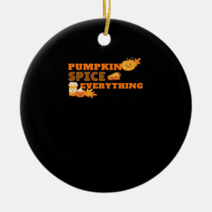 Pumpkin Gewürz Alles klassische Slogan Angebot Keramik Ornament