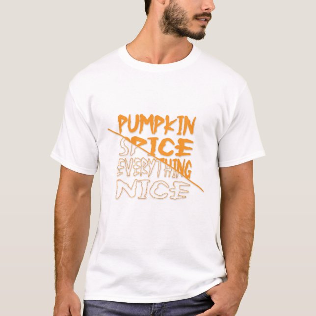 Pumpkin Gewürz Alles Nette Halloween T - Shirt (Vorderseite)