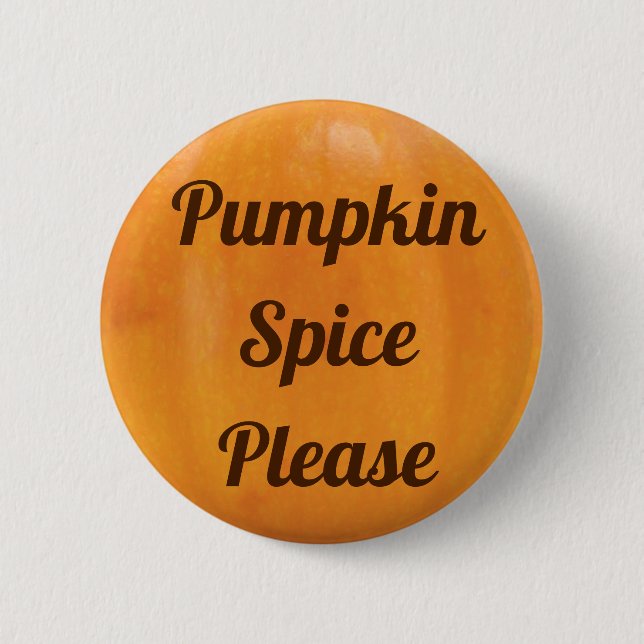 Pumpkin-Gewürz bitte Button (Vorderseite)