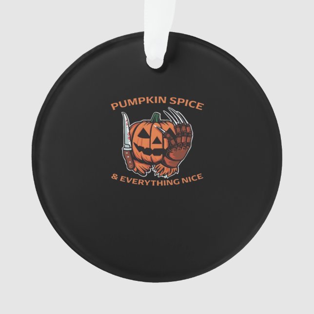 Pumpkin Gewürz & Everything Nice Funny Meme Ornament (Vorderseite)