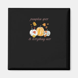 Pumpkin Gewürz & Everything Nice Meme Slogan Magnet