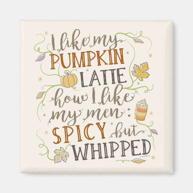 Pumpkin Gewürz Funny Latte Spaß für Frauen Herbst Magnet (Vorne)