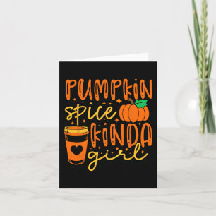 Pumpkin Gewürz Kinda Girl Herbstsaison Frauen Karte