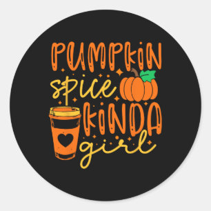 Pumpkin Gewürz Kinda Girl Herbstsaison Frauen Runder Aufkleber