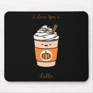 Pumpkin Gewürz Latte ich Liebe Sie ein Latte Mousepad