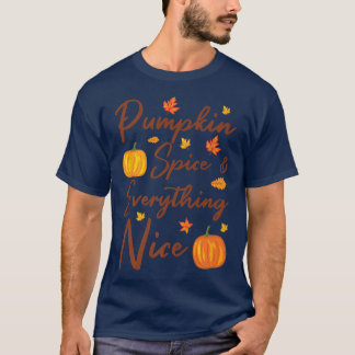 Pumpkin Gewürz und alles Nette Herbst Thanksgiv T-Shirt