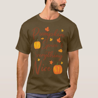 Pumpkin Gewürz und alles Nette Herbst Thanksgiv T-Shirt