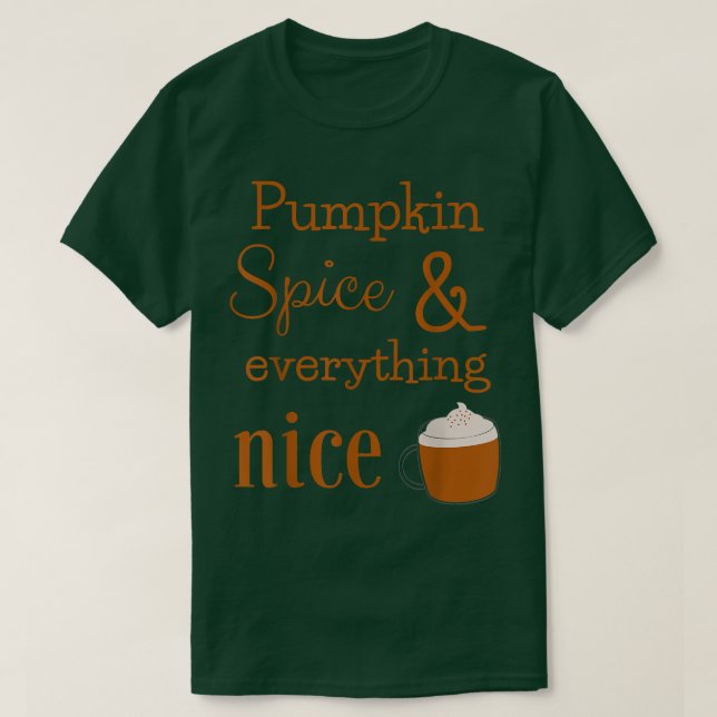 Pumpkin Gewürz und alles Nizza Cute Herbst Herbst T-Shirt (Design vorne)