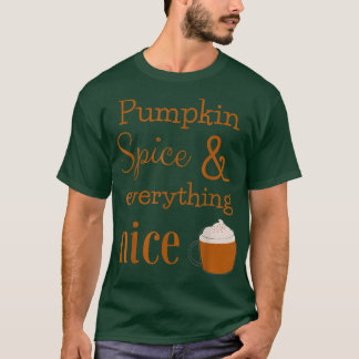 Pumpkin Gewürz und alles Nizza Cute Herbst Herbst T-Shirt