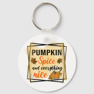 Pumpkin Gewürz und alles Nizza Schlüsselanhänger