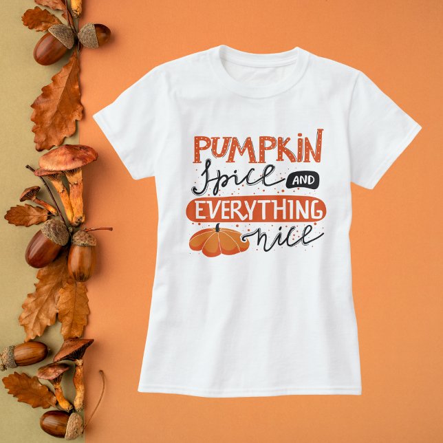 Pumpkin Gewürz und alles Nizza T-Shirt (Von Creator hochgeladen)